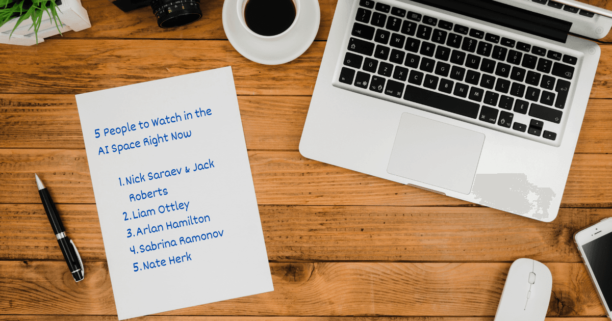 5 People to Watch in the AI Space Right Now